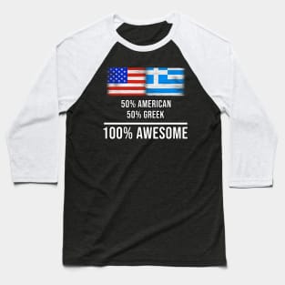 50% American 50% Greek 100% Awesome - Gift for Greek Heritage From Greece Baseball T-Shirt